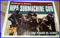Heckler & Koch's 9Mm Mp5 Submachine Gun by Frank W. James